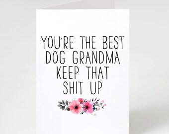 Youre The Best Dog Grandma Greeting Card | Funny Dog Grandma Card | Dog Grandma Gift From The Dog
