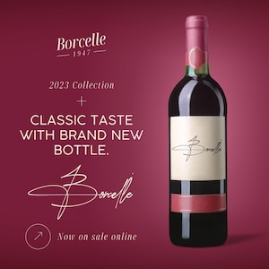 May include: A dark red wine bottle with a cream-coloured label featuring the signature Borcelle. Text on the left reads Borcelle 1947, 2023 Collection, CLASSIC TASTE WITH BRAND NEW BOTTLE, Borcelle, and Now on sale online against a deep maroon background.