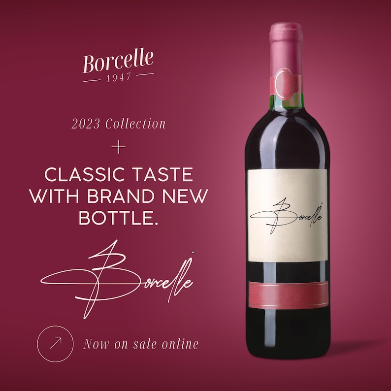 May include: A dark red wine bottle with a cream-coloured label featuring the signature Borcelle. Text on the left reads Borcelle 1947, 2023 Collection, CLASSIC TASTE WITH BRAND NEW BOTTLE, Borcelle, and Now on sale online against a deep maroon background.