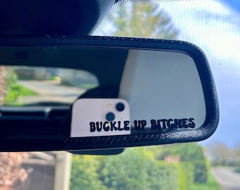 Buckle up bitches car mirror sticker, car accessories, vinyl sticker, car mirror, girl accessory, funny sticker, gift,