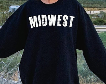 Midwest Sweatshirt, Oversized Sweatshirt, Midwest Is Best Shirt, Farm Girl Shirt, Country Girl Shirt, Country Music Shirt
