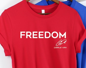 Freedom Charlie Kirk Signature T-Shirt- red shirt Patriotic, we wear red Charlie Kirk birthday October 14