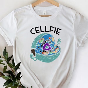 Cellfie Shirt, Selfie Shirt, Biology Shirt, Funny Science Shirt, Teacher Shirt, School Shirt, School Shirt, Sci-fi Shirt, Science Shirt