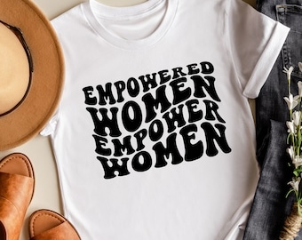 Empowered Women Empower Women-tröja, kvinnliga empowerment-kvinnor, kvinnlig empowerment-kvinnor-ikon, feministisk tröja, tjejkraft-tröja