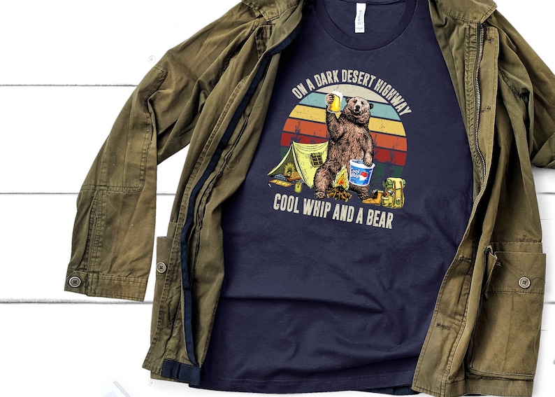 On A Dark Desert Highway Cool Whip and A Bear Shirt Tent Etsy
