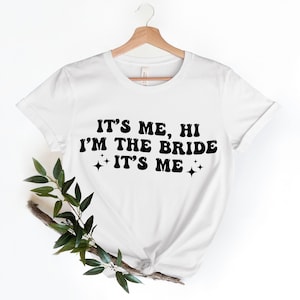 Gift for Bride, Funny Bride Shirt, Engagement Gift, Retro Groovy Bride Shirt, Funny Bride gift, Its Me Hi Im the Bride Its Me, Bride Shirt