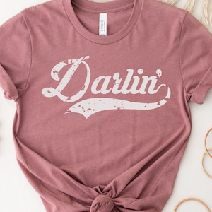 Darlin Shirt, Country Music Shirt, Western Shirt, Concert Shirt, Southern Shirt, Country Gift Shirt