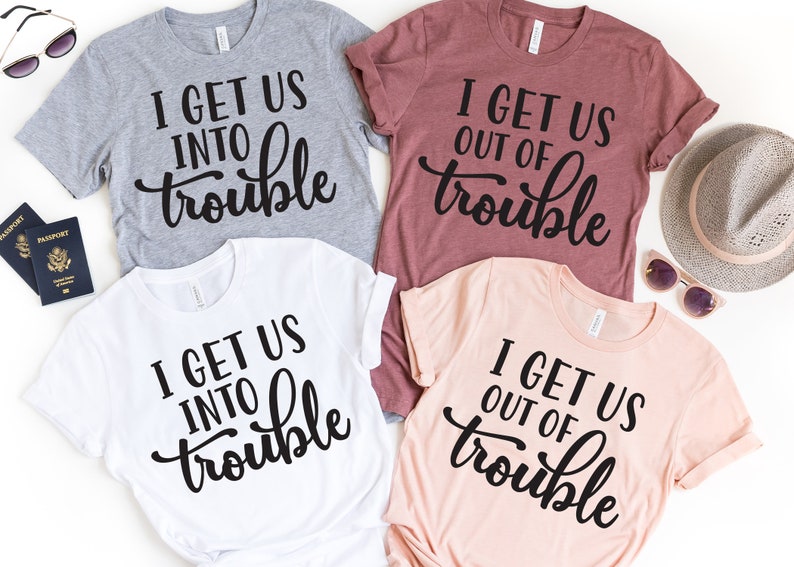 i get us out of trouble