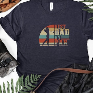 Best Dad By Par Shirt, Golf Shirt For Dad, Father&#39;s Day Shirt, Father&#39;s Day Gift, Funny Father&#39;s Day Shirt