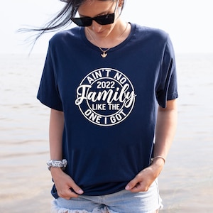 Ain&#39;t No Family Like The One I Got Shirt, Family Matching Reunion Shirt, Family Vacation Shirt, Family Matching Shirt, Reunited Family Shirt