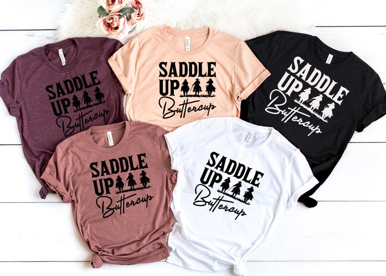 Saddle Up Buttercup Shirt, Cowboy T-Shirt, Cowgirl Shirt, Western Shirt, Country Girl Shirt, Rodeo Shirt, Western Shirt image 1