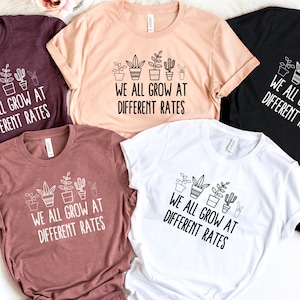 We All Grow At Different Rates Shirt, Teacher Shirt, Christmas Gift for Teacher,Teacher Appreciation Gift, Teacher Shirt, Kindergarten Shirt