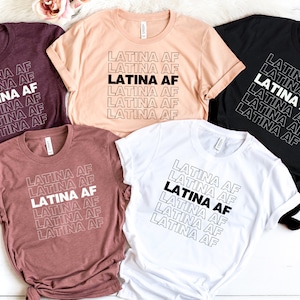Latina AF Shirt, Latina Feminist Shirt, Mexicana Shirt, Chicana Shirt, Morena Shirt