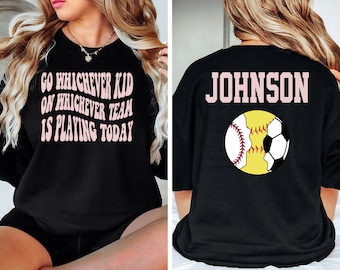 Customized Softball Sweatshirt, Baseball Shirt, Softball Shirt, Go Whichever Kid On Whichever Team, Softball Mom Shirt, Baseball Mom Shirt