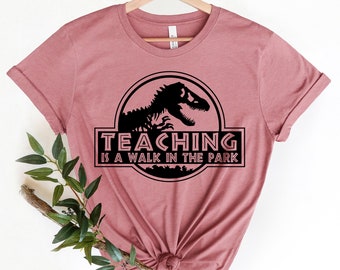 Teaching Is A Walk In The Park Shirt, Teacher Tee, Gift for Teacher, Kindergarten Teacher Shirt, School Shirt