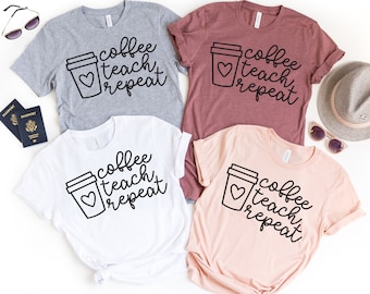 Coffee Teach Repeat, Kindergarten Shirt, Back To School, Kindergarten Teacher, Teacher Shirt, Funny Teacher Shirt, Teacher Gift