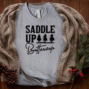 Saddle Up Buttercup Shirt, Cowboy T-Shirt, Cowgirl Shirt, Western Shirt, Country Girl Shirt, Rodeo Shirt, Western Shirt image 2
