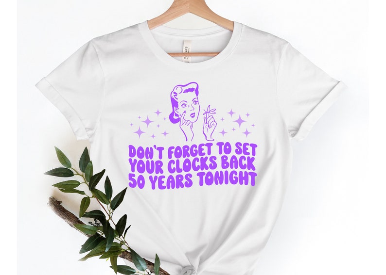 Don't to Set Your Clocks Back 50 Years Tonight Etsy