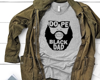 Dope Black Dad Shirt, Schwarzer Dad Shirt, Afroamerikaner Shirt, Daddy Shirt, Vatertag Shirt, Ehemann Shirt, Held Shirt, BLM Shirt