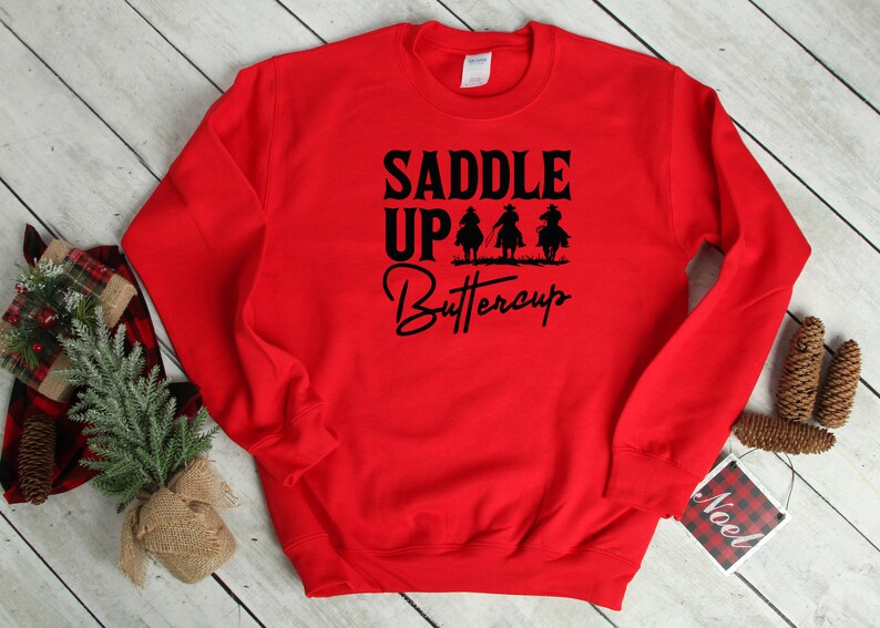 Saddle Up Buttercup Shirt, Cowboy T-Shirt, Cowgirl Shirt, Western Shirt, Country Girl Shirt, Rodeo Shirt, Western Shirt image 4