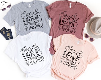 Teach Love Inspire Shirt, Back To School, Kindergarten Teacher, Teacher Shirt, Funny Teacher Shirt, Teacher Gift