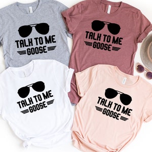 Talk to me Goose shirt, sunglasses shirt, Funny shirt, Birthday shirt, Matching family shirt