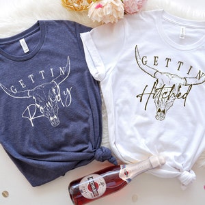 Getting Hitched Getting Rowdy Shirt, Western Bachelorette Party Shirt, Bridal Party Shirt, Western Sweatshirt