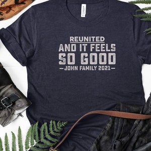 Reunited and It Feels So Good, Family Reunion Shirt, Reunion Matching Shirts, Family Shirts, Family Vacation Matching Shirt, Reunited Shirts