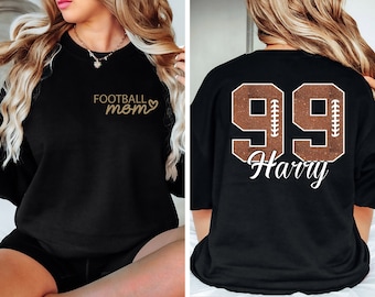 Customized Football Mom Sweatshirt - Your Name Football Shirt - Football Shirt - Game Day Shirt - Football Season Shirt - Football Mom Shirt