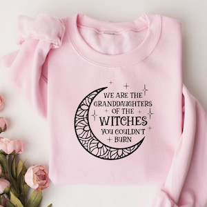 We Are the Granddaughters of the Witches You Could Not Burn Shirt, Witch Shirt, Mystic Shirt, Salem Witch Tshirt, Halloween Shirt image 3