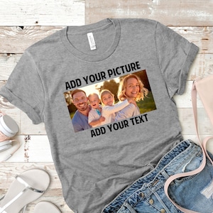 Your Photo Shirt, Personalized T-Shirt, Add Your Own Text, Custom T-shirt, Custom Shirt, Custom Text on Shirt, Custom Family