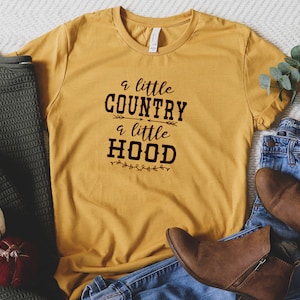 A Little Country A Little Hood Shirt, Country Shirt, Wester Shirt, Adventure Shirt