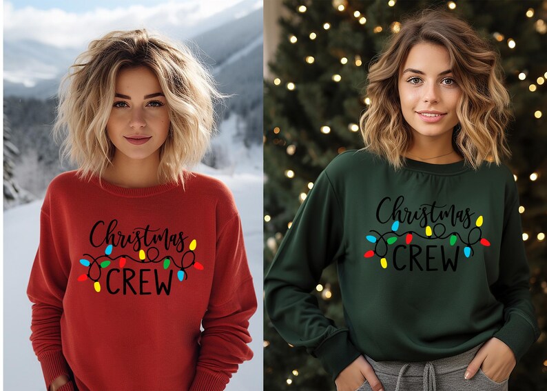 May include: Two women wearing long-sleeved sweatshirts with the text "Christmas Crew" and a string of colorful lights. The sweatshirt on the left is red and the sweatshirt on the right is green.