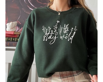 Stay Wild Shirt, Flowers Shirt For Women, Wildflower Shirt, Floral Shirt, Plant Lover Gift, Inspirational Shirt, Quote Shirt
