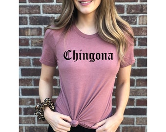 Chingona Shirt, Mexican Shirt, Latina Shirt, Mexico Shirt,  Hispanic Shirt, Fearless Boss, Latina Womens Shirt