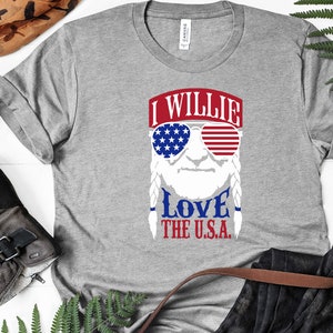 I Willie Love The USA Shirts - 4th Of July Shirt Men Women I Willie Love The USA Shirts - 4th Of July Shirt Men Women
