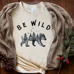 Be Wild Mountain Silhouette Bear Shirt, Camp Outdoors Nature Campers T-Shirt Tent Forest Camper Nature Lovers Gift Shirt for Men - Women