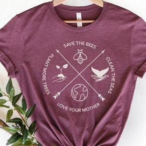 Save The Bees Shirt, Clean The Seas Shirt, Plant More Trees Shirt, Love Your Mother Shirt, Nature Shirt, Mother’s Day Shirt