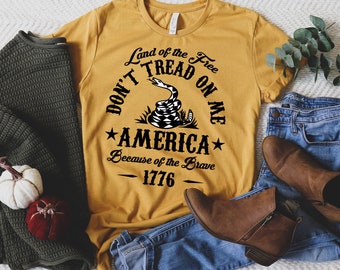 Land Of The Free Don't Tread On Me America Because Of the Brave 1776, 4th of July Family Matching Shirt, Patriotic Shirts, 4th Of July Shirt