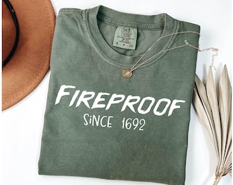 Comfort Colors® Fireproof Since 1692 Tshirt, Salem Witch Shirt, Witch Tshirt, Halloween Gift Tshirt, Salem 1692 Shirt, Salem Witch Trials