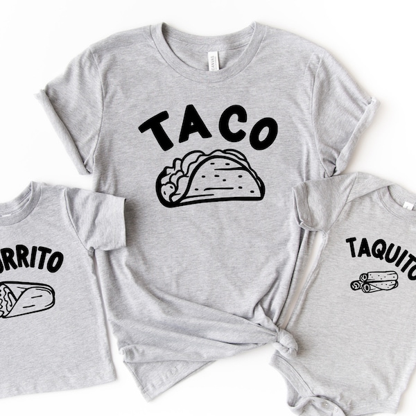 Burrito Taco Taquito Family Matching Shirt, Taco Shirt, Family Matching Shirt, Father's Day Matching Shirt, Mother's Day Matching Shirt