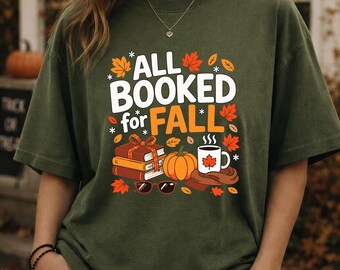 All Booked For Fall Sweatshirt, Bookish Fall Tee,Cute Library Shirt,Fall Season Shirt, Autumn Reading Shirt, Book Lover Gift, Bookworm Shirt