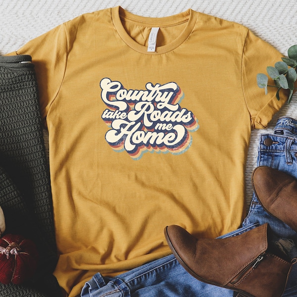 Retro Country Roads Take Me Home Shirt, Country Shirt, Western Shirt