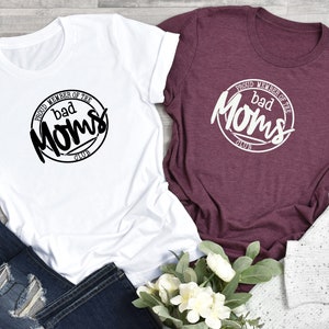 Proud Member Of The Bad Moms Club, Mother&#39;s Day Shirt, Shirt For Mom, Shirt For Mommy