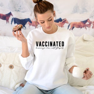 Vaccinated Because I'm Not Stupid Shirt, Vaccinated Shirt, Proud Member Of The Vaccinated Club Shirt, Quarantined Shirt image 2