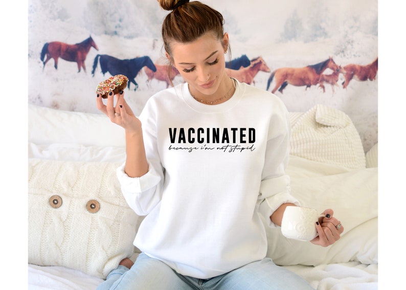 Vaccinated Because I'm Not Stupid Shirt, Vaccinated Shirt, Proud Member Of The Vaccinated Club Shirt, Quarantined Shirt image 2