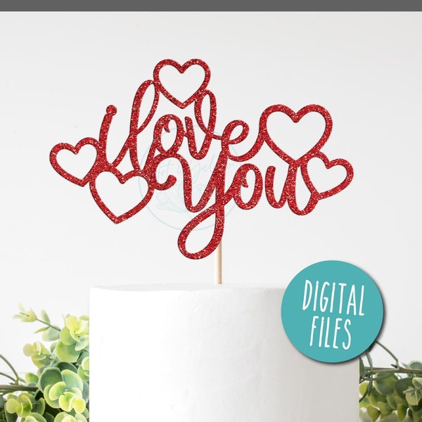 I Love You SVG, Happy Valentine's Day Svg, Valentine's Cake Topper Svg, Valentines Laser Cutout Svg, Love Cutout Sign, DIY Cake Topper