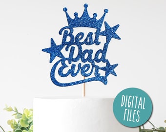 May include: Blue glitter cake topper with a crown, stars, and the text "Best Dad Ever".