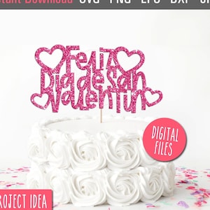 Feliz Dia De San Valentin de gâteau SVG, joyeuse Saint-Valentin, espagnol de gâteau svg, signe bricolage, décoration de gâteau bricolage, fichier machine de découpe