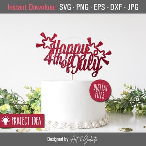 Happy 4th of Juli SVG, 4th of Juli Cake Topper SVG, Fourth Of Juli Ausschnitt Zeichen SVG, DIY Cake Topper, Instant Download, Digital Cut Files